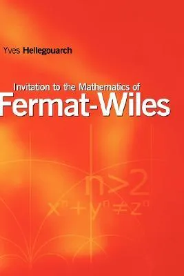 Invitation to the Mathematics of Fermat-Wiles