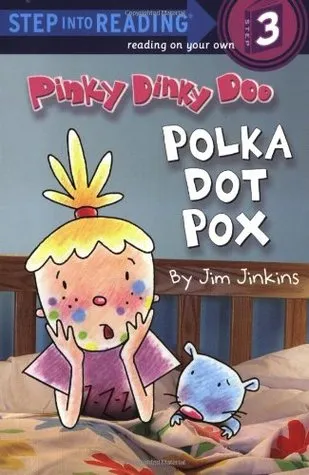 Pinky Dinky Doo: Polka Dot Pox (Step into Reading)