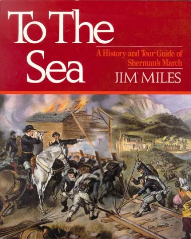 To the Sea: A History and Tour Guide of Sherman