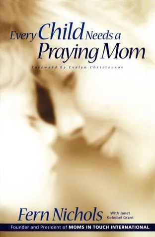 Every Child Needs a Praying Mom