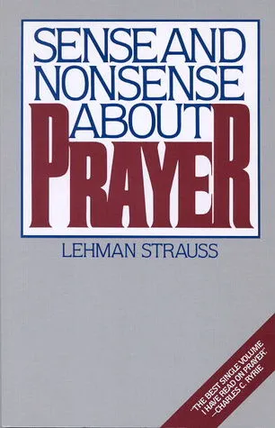 Sense And Nonsense About Prayer