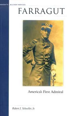 Farragut: America's First Admiral