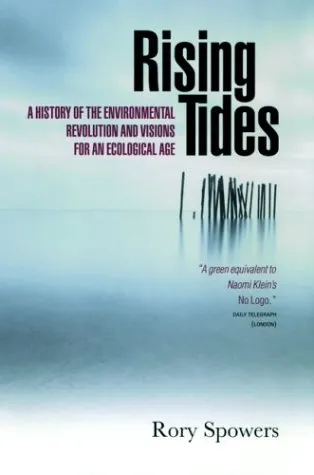 Rising Tides: The Environmental Revolution and Visions for an Ecological Age