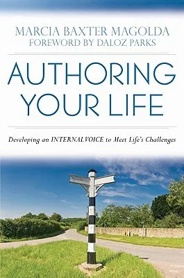 Authoring Your Life: Developing Your Internal Voice to Navigate Life