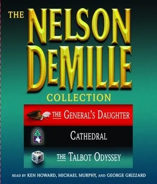 The Nelson DeMille Collection: Volume 3: The General's Daughter, Cathedral, and The Talbot Odyssey