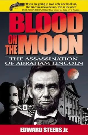 Blood on the Moon: The Assassination of Abraham Lincoln