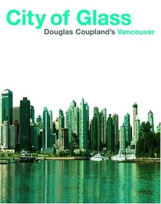 City of Glass: Douglas Coupland