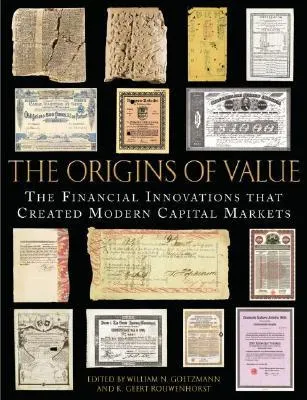 The Origins of Value: The Financial Innovations That Created Modern Capital Markets