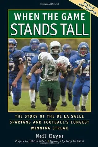 When the Game Stands Tall: The Story of the De La Salle Spartans and Football