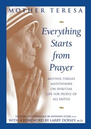 Everything Starts from Prayer: Mother Teresa