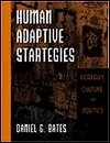 Human Adaptive Strategies: Ecology Culture and Politics