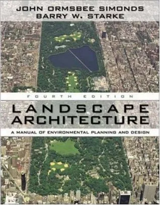 Landscape Architecture: A Manual of Land Planning and Design