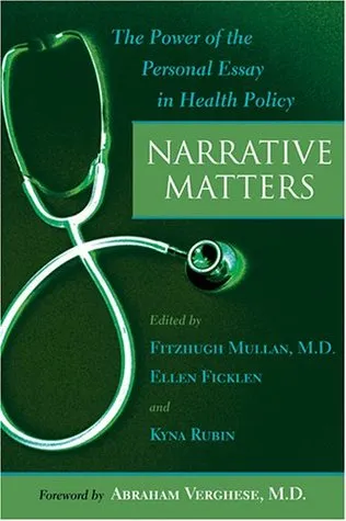 Narrative Matters: The Power of the Personal Essay in Health Policy