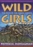 Wild Girls: The Path of the Young Goddess