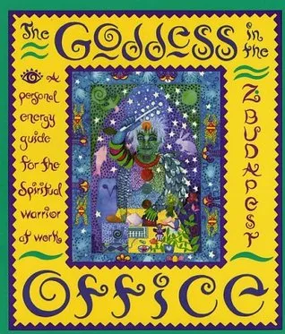 The Goddess in the Office: A Personal Energy Guide for the Spiritual Warrior at Work