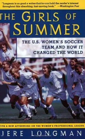The Girls of Summer: The U.S. Women