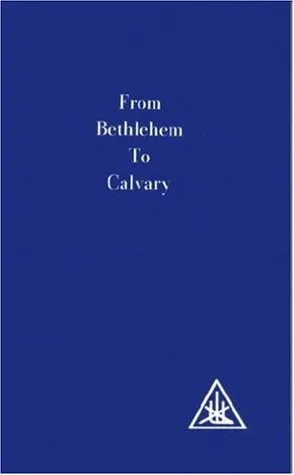 From Bethlehem to Calvary