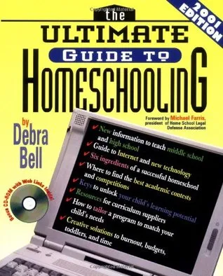The Ultimate Guide to Homeschooling: Year 2001 Edition: Book & CD [With CD ROM]