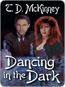 Dancing in the Dark [The Shield & The Darkness Series Book 1]