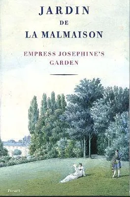 Jardin De La Malmaison: Empress Josephine