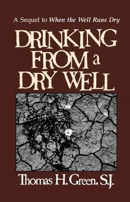 Drinking from a Dry Well