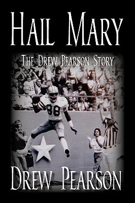 Hail Mary: The Drew Pearson Story