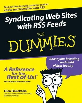 Syndicating Web Sites with RSS Feeds For Dummies ®