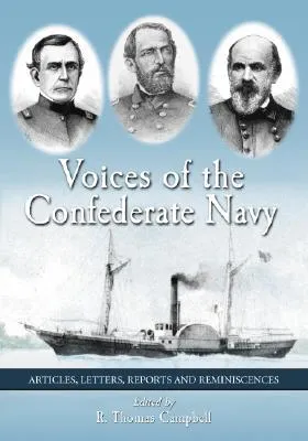 Voices of the Confederate Navy: Articles, Letters, Reports and Reminiscences