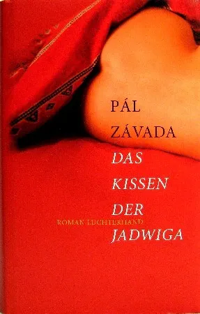 Das Kissen Der Jadwiga. Roman