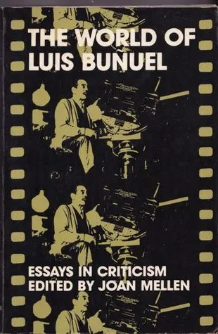 World of Luis Bunuel - Essays