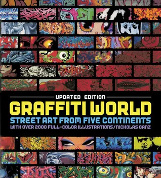 Graffiti World Updated Edition: Street Art from Five Continents