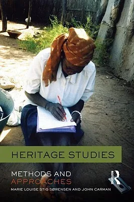 Heritage Studies: Methods and Approaches