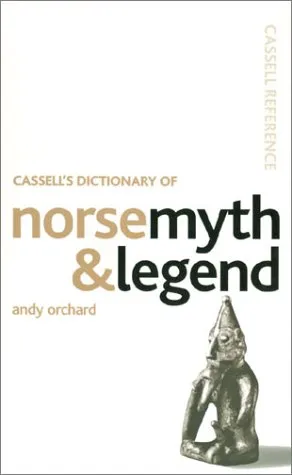Cassell's Dictionary of Norse Myth  Legend