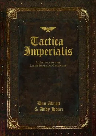 Tactica Imperialis: A History of the Later Imperial Crusades