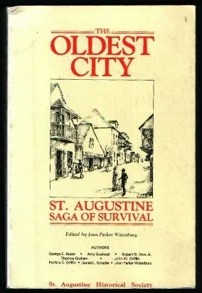 Oldest City: St. Augustine, Saga of Survival