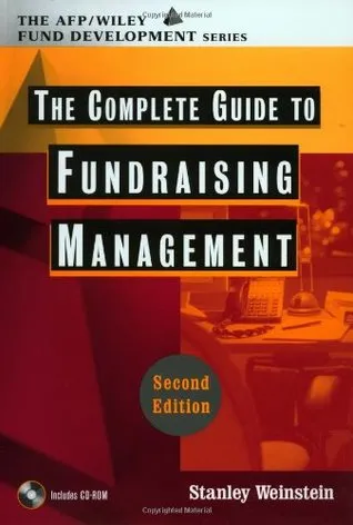 The Complete Guide to Fundraising Management (Wiley Nonprofit Law, Finance and Management Series)