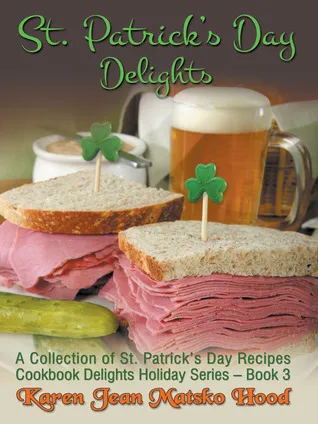 St. Patrick's Day Delights Cookbook: A Collection of St. Patrick's Day Recipes