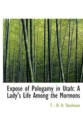 Exposé of Pologamy in Utah: A Lady