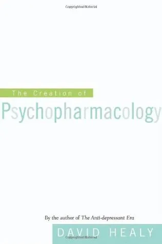 Creation of Psychopharmacology