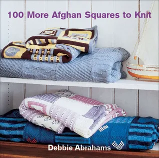 100 More Afghan Squares to Knit