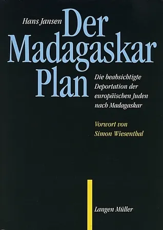 Der Madagaskar- Plan.