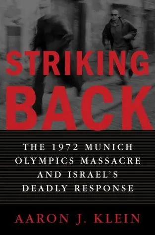 Striking Back: The 1972 Munich Olympics Massacre and Israel