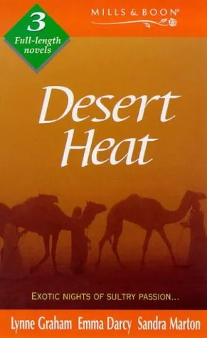 Desert Heat: The Desert Bride / Whirlpool of Passion / Hostage of the Hawk