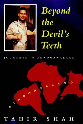 Beyond the Devil's Teeth: Journeys in Gondwanaland