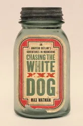 Chasing the White Dog: An Amateur Outlaw