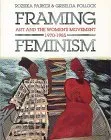 Framing Feminism: Art and the Women