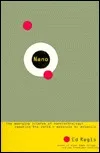 Nano: The Emerging Science of Nanotechnology: Remaking the World-Molecule by Molecule