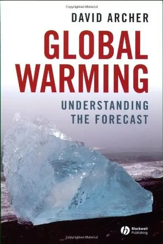 Global Warming: Understanding the Forecast