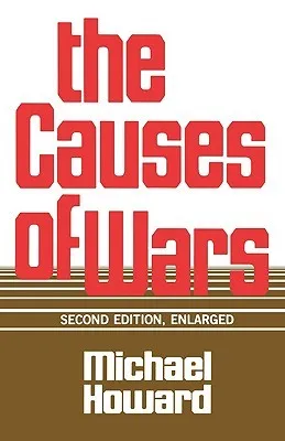 The Causes of War, Revised and Enlarged Edition
