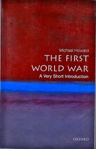 The First World War: A Very Short Introduction